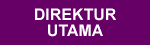 Direktur Utama Direktur Utama